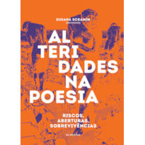 ALTERIDADES NA POESIA: RISCOS, ABERTURAS, SOBREVIVÊNCIAS