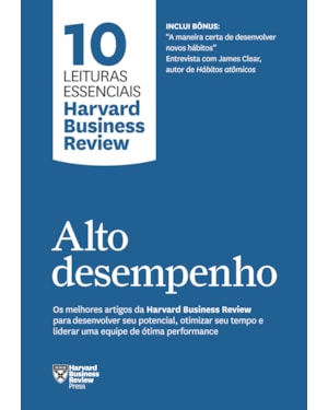 ALTO DESEMPENHO (10 LEITURAS ESSENCIAIS - HBR)