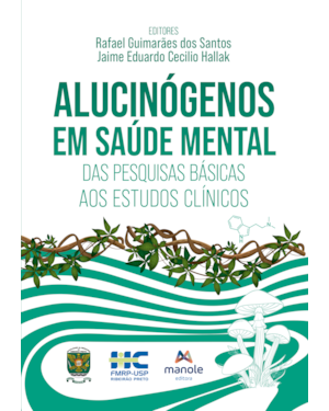 Alucinógenos em saúde mental: Das pesquisas básicas aos estudos clínicos