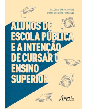 ALUNOS DE ESCOLA PÚBLICA E A INTENÇÃO DE CURSAR O ENSINO SUPERIOR