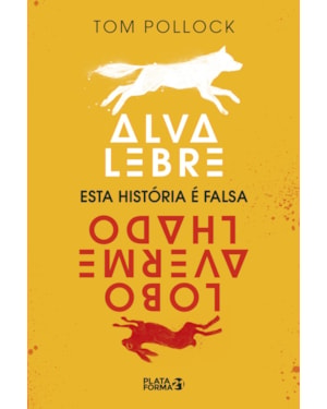 ALVA LEBRE, LOBO AVERMELHADO: ESTA HISTÓRIA É FALSA