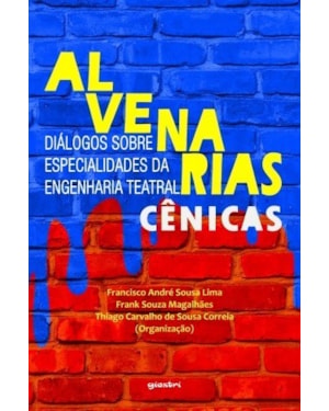 Alvenarias cênicas: diálogos sobre especialidades da engenharia teatral