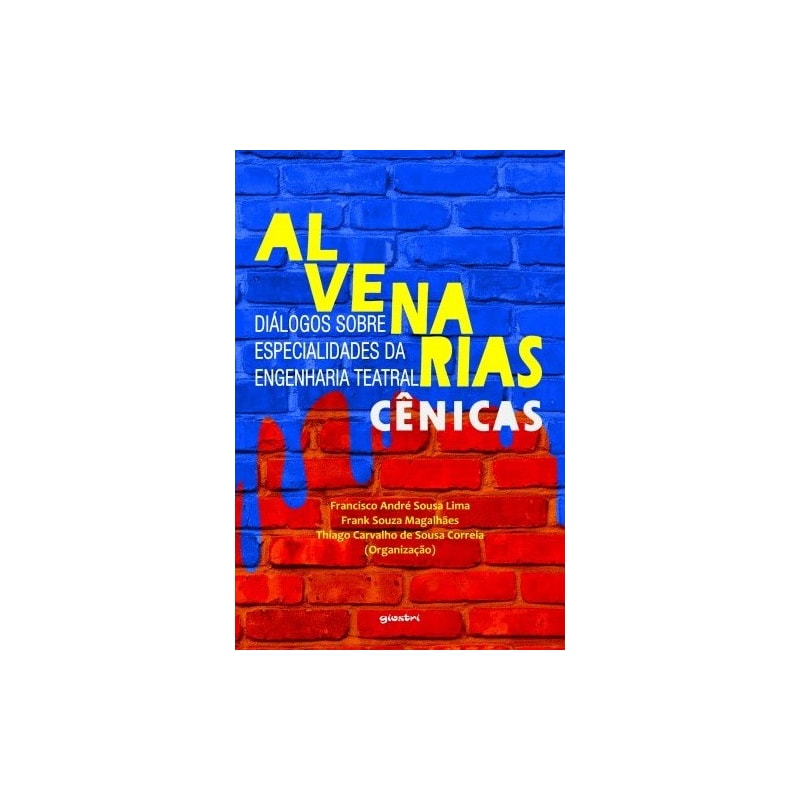 Alvenarias cênicas: diálogos sobre especialidades da engenharia teatral