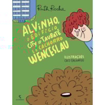 ALVINHO, O EDIFÍCIO CITY OF TAUBATÉ E O CACHORRO WENCESLAU