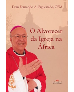 ALVORECER DA IGREJA NA ÁFRICA, O