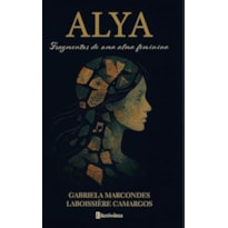 ALYA - FRAGMENTOS DE UMA ALMA FEMININA