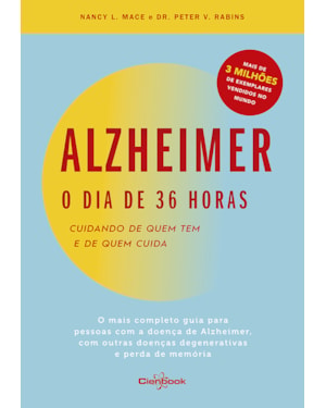 ALZHEIMER: O DIA DE 36 HORAS: CUIDANDO DE QUEM TEM E DE QUEM CUIDA