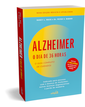 ALZHEIMER: O DIA DE 36 HORAS: O GUIA COMPLETO DE CUIDADOS: INDICADO PARA PESSOAS COM A DOENÇA DE ALZHEIMER, OUTRAS DOENÇAS DEGENERATIVAS E PERDA DE MEMÓRIA