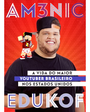 AM3NIC X EDUKOF: A VIDA DO MAIOR YOUTUBER BRASILEIRO NOS EUA