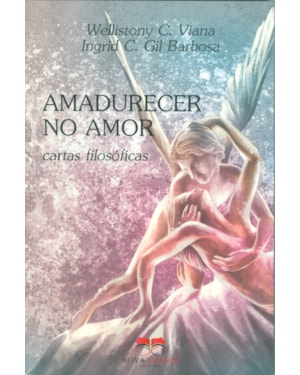 AMADURECER NO AMOR - CARTAS FILOSÓFICAS