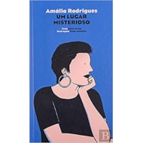 AMÁLIA RODRIGUES : UM LUGAR MISTERIOSO