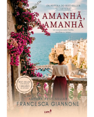 AMANHÃ, AMANHÃ: UM ROMANCE SOBRE FAMÍLIA, ESCOLHAS E O TEMPO