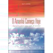 AMANHA COMECA HOJE, O - 1