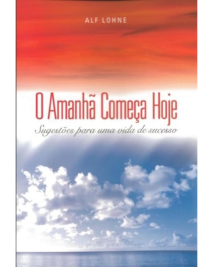 AMANHA COMECA HOJE, O - 1