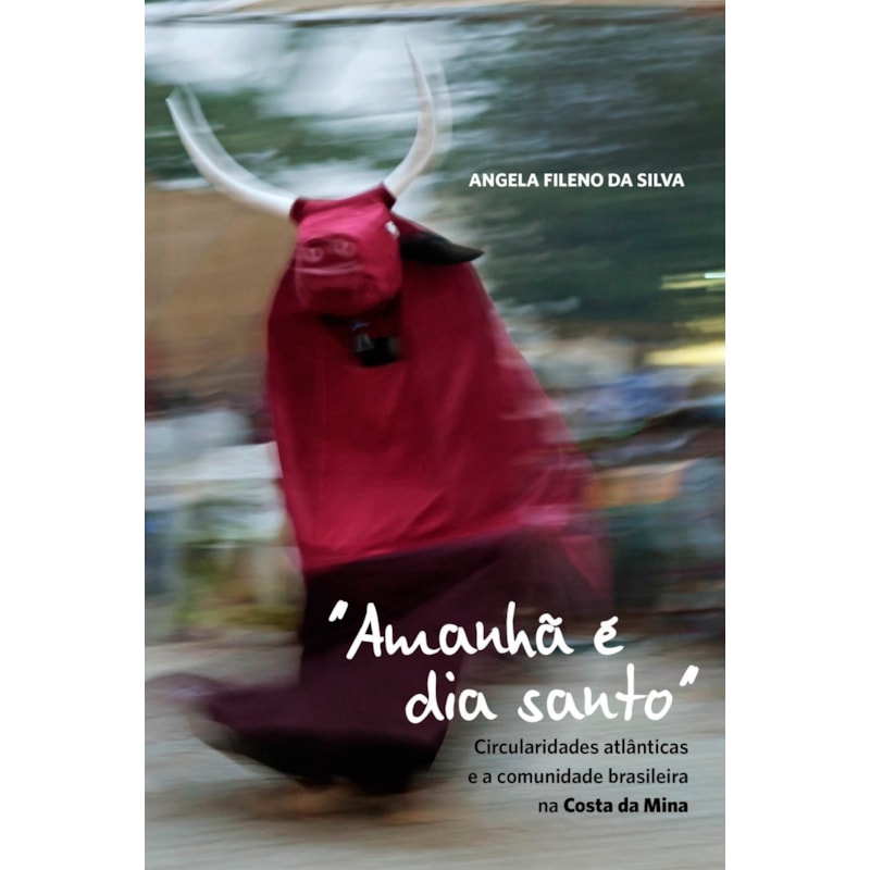 "Amanhã é dia santo": circularidades atlânticas e a comunidade brasileira na Costa da Mina