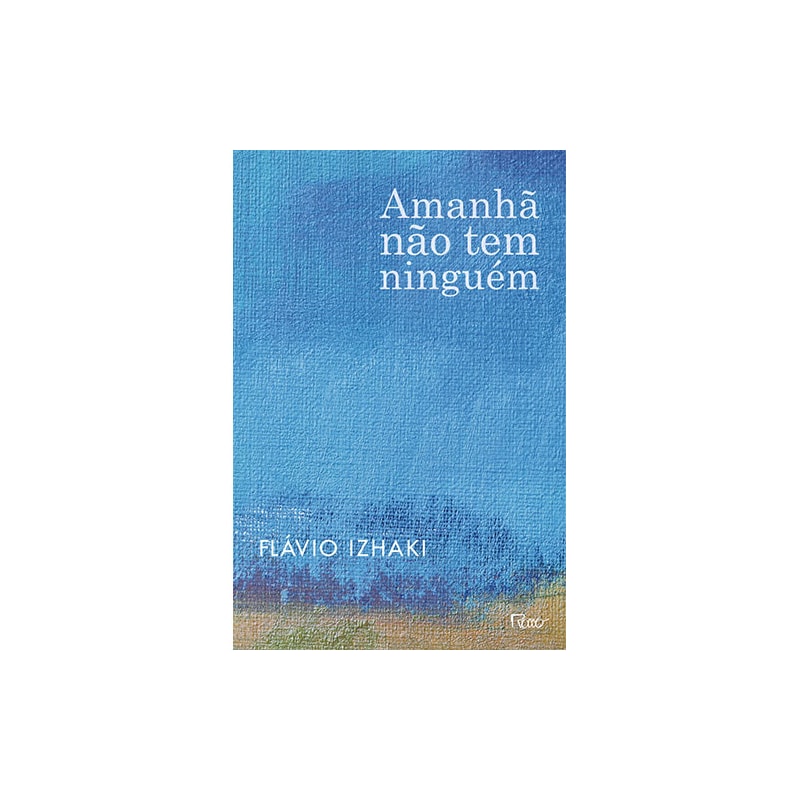 AMANHÃ NÃO TEM NINGUÉM