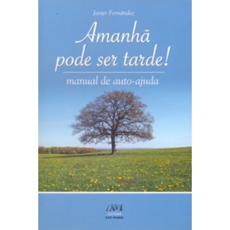 Amanhã pode ser tarde!