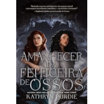 AMANHECER DA FEITICEIRA DE OSSOS: LIVRO 2 DA DUOLOGIA FEITICEIRA DE OSSOS