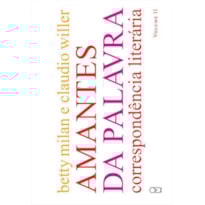 AMANTES DA PALAVRA: CORRESPONDÊNCIA LITERÁRIA VOL. II