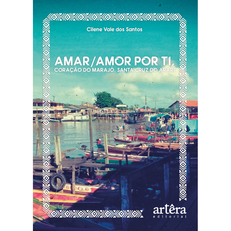 AMAR/AMOR POR TI, CORAÇÃO DO MARAJÓ, SANTA CRUZ DO ARARI