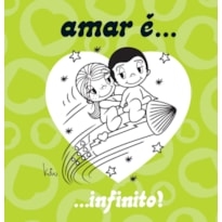 AMAR É... INFINITO!