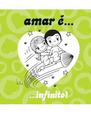 AMAR É... INFINITO!