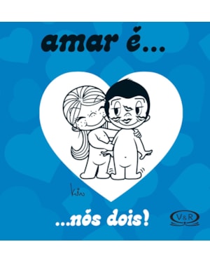 AMAR É... NÓS DOIS!