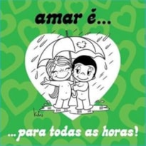 AMAR É... PARA TODAS AS HORAS