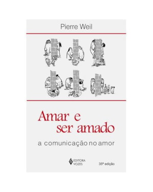 AMAR E SER AMADO: A COMUNICAÇÃO NO AMOR