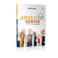 Amar e servir: a cultura do voluntariado