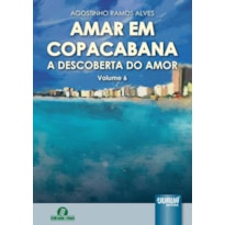 AMAR EM COPACABANA - A DESCOBERTA DO AMOR - VOLUME 6