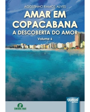 AMAR EM COPACABANA - A DESCOBERTA DO AMOR - VOLUME 6