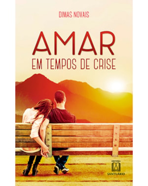 AMAR EM TEMPOS DE CRISE