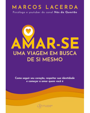 AMAR-SE: UMA VIAGEM EM BUSCA DE SI MESMO