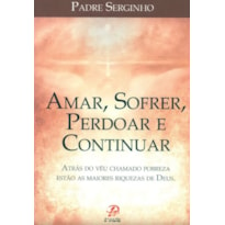 AMAR SOFRER PERDOAR E CONTINUAR