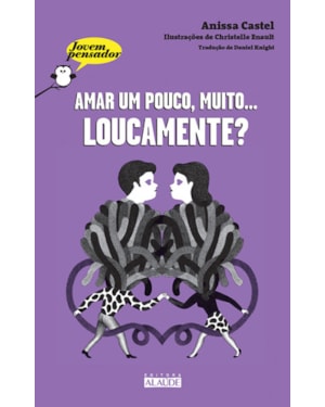 Amar um pouco, muito. loucamente?