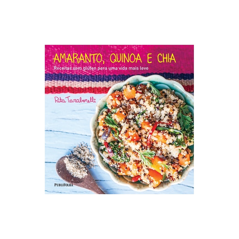 AMARANTO, QUINOA E CHIA