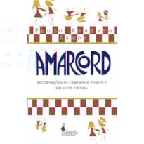 Amarcord: Recordações de caminhos, filmes e salas de cinema