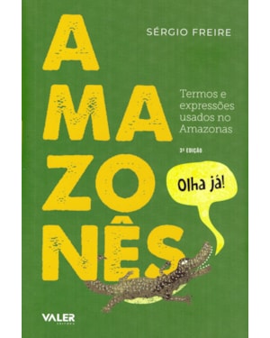 AMAZONÊS: TERMOS E EXPRESSÕES USADOS NO AMAZONAS