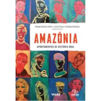AMAZÔNIA - APONTAMENTOS DE HISTÓRIA ORAL