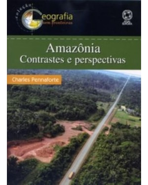 AMAZÔNIA: CONTRASTES E PERSPECTIVAS