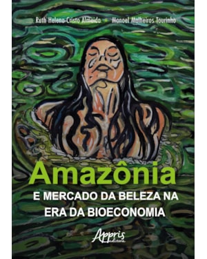 AMAZÔNIA E MERCADO DA BELEZA NA ERA DA BIOECONOMIA