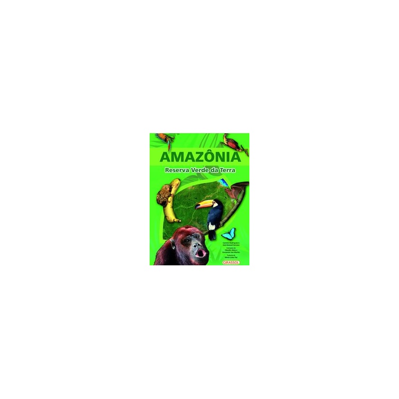 Amazônia - Reserva verde da Terra
