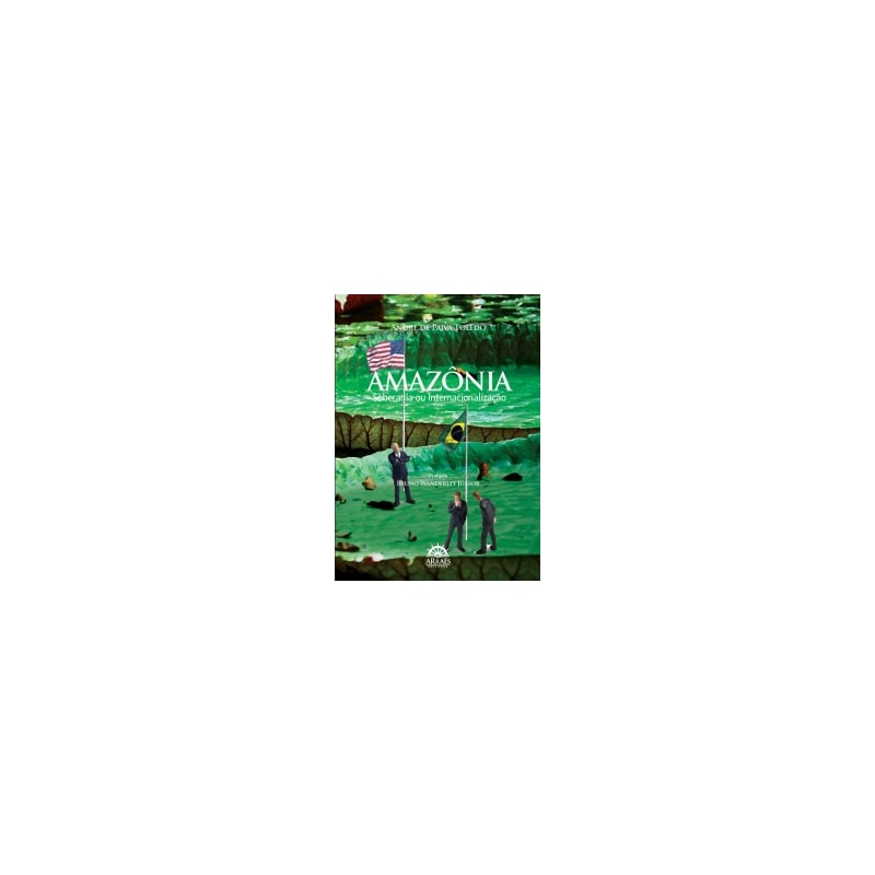 Amazônia: soberania ou internacionalização