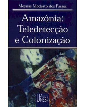 AMAZÔNIA: TELEDETECÇÃO E COLONIZAÇÃO