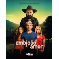 AMBIÇÃO E AMOR