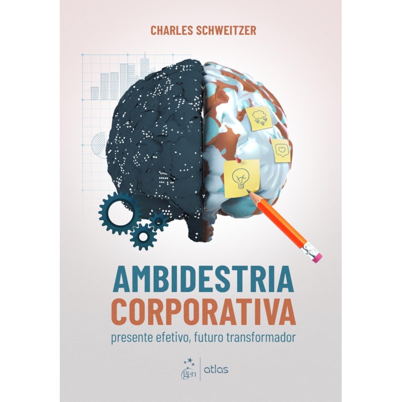 AMBIDESTRIA CORPORATIVA: PRESENTE EFETIVO, FUTURO TRANSFORMADOR