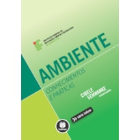 AMBIENTE: CONHECIMENTOS E PRÁTICAS AMBIENTE: CONHECIMENTOS E PRÁTICAS
