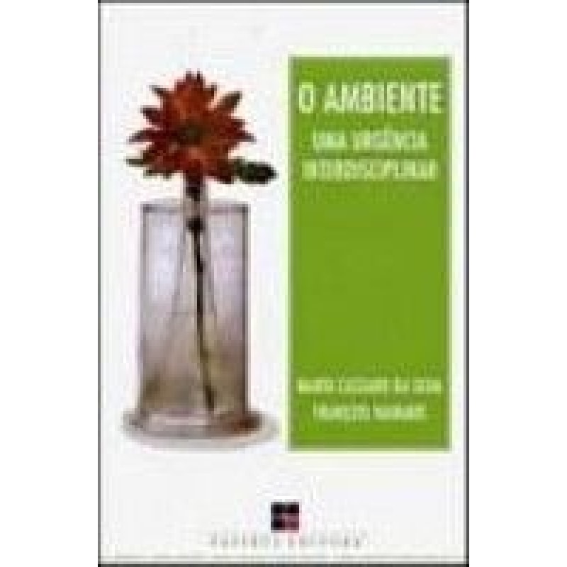 AMBIENTE, O - UMA URGENCIA INTERDISCIPLINAR