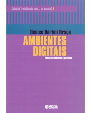 AMBIENTES DIGITAIS: REFLEXÕES TEÓRICAS E PRÁTICAS